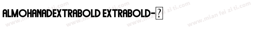 AlMohanadExtraBold ExtraBold字体转换